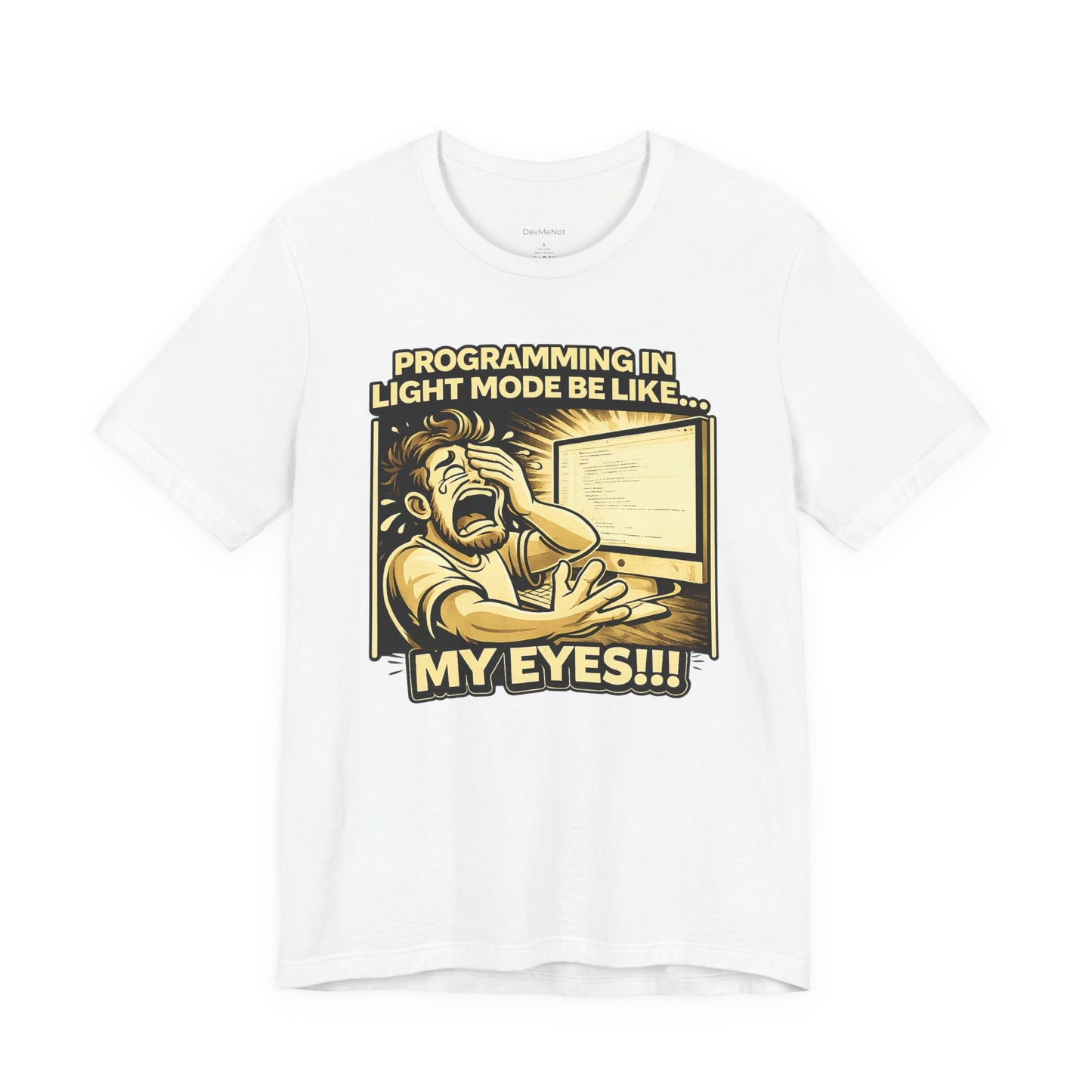 Programming in Light Mode Be Like | Unisex Developer T-Shirt