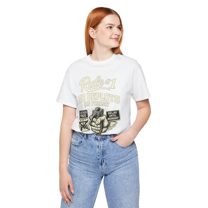 Rule 1 No Deploys on Friday | Unisex Developer T-Shirt