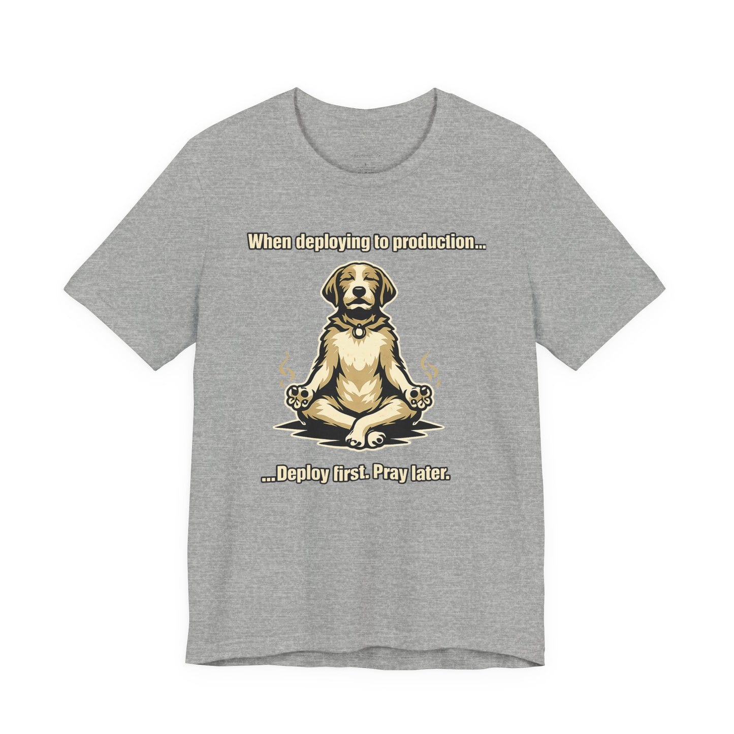 Deploy Fast. Pray Later | Unisex Developer T-Shirt