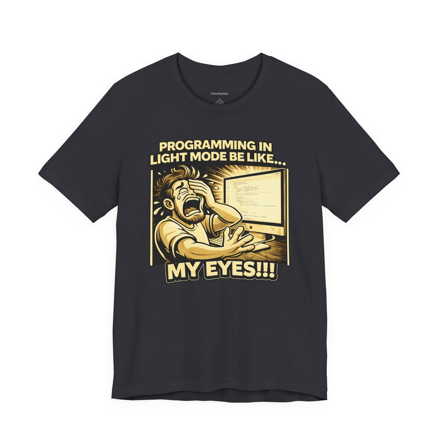 Programming in Light Mode Be Like | Unisex Developer T-Shirt