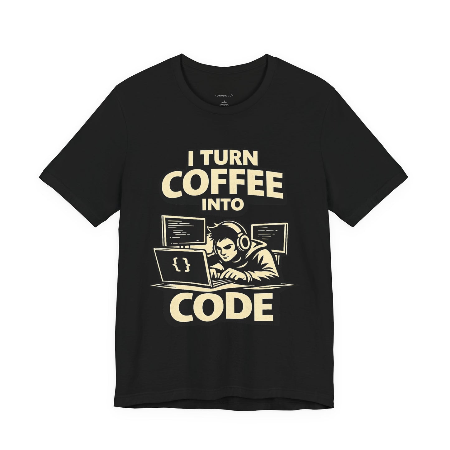 I Turn Coffee Into Code | Unisex Developer T-Shirt