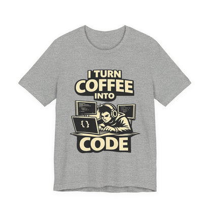 I Turn Coffee Into Code | Unisex Developer T-Shirt