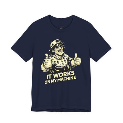 It Works on My Machine | Unisex Developer T-Shirt