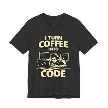 I Turn Coffee Into Code | Unisex Developer T-Shirt