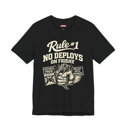 Rule 1 No Deploys on Friday | Unisex Developer T-Shirt