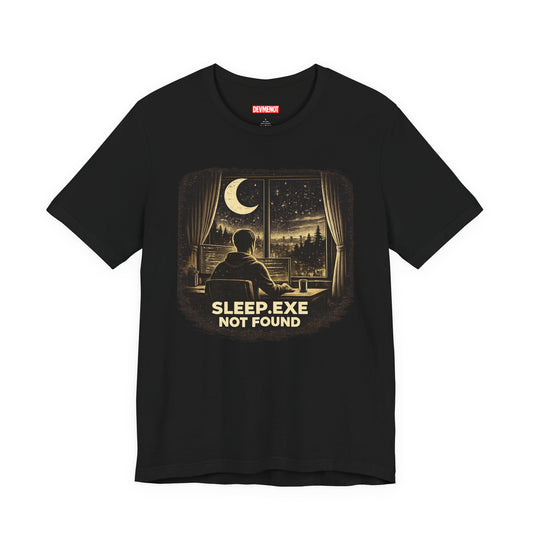 Sleep.exe Not Found | Unisex Developer T-Shirt