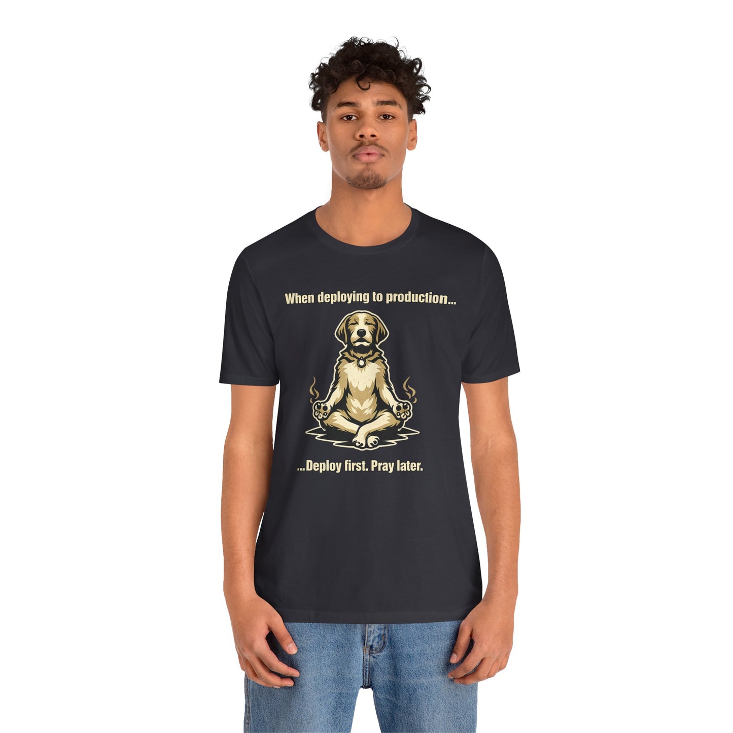 Deploy Fast. Pray Later | Unisex Developer T-Shirt