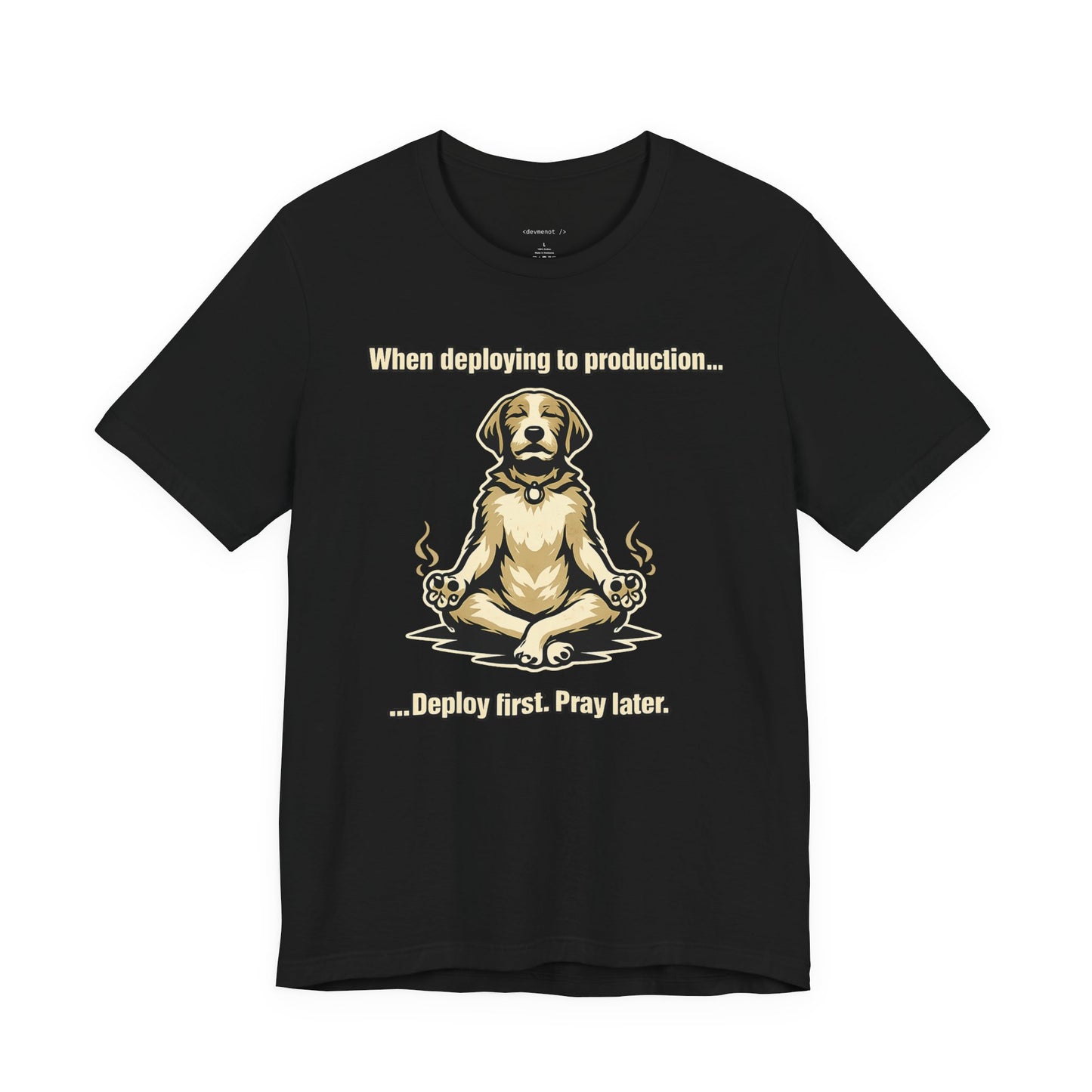 Deploy Fast. Pray Later | Unisex Developer T-Shirt