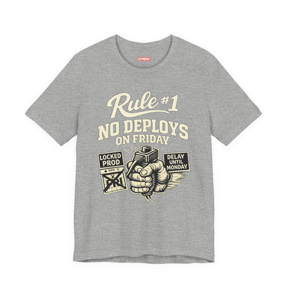 Rule 1 No Deploys on Friday | Unisex Developer T-Shirt