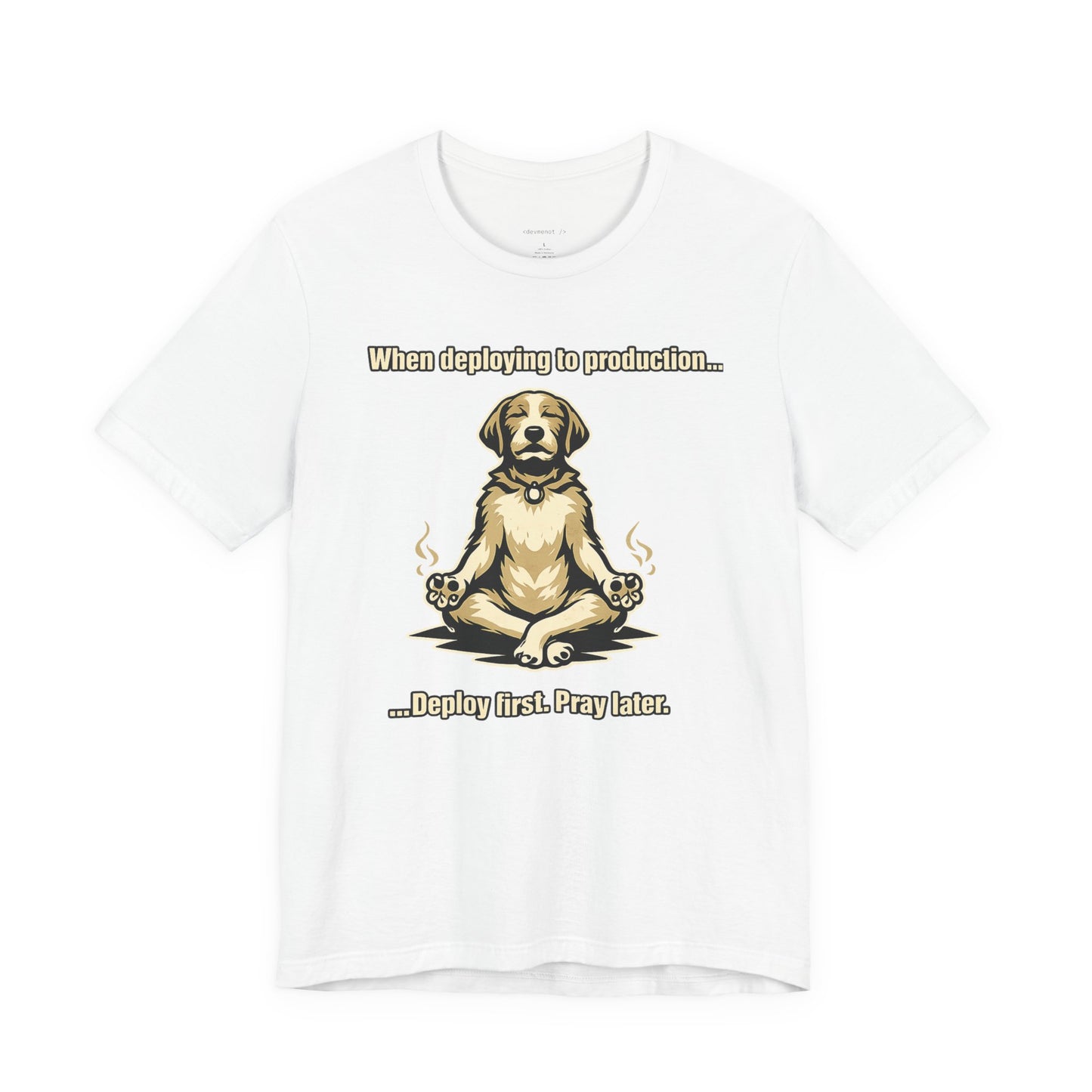 Deploy Fast. Pray Later | Unisex Developer T-Shirt