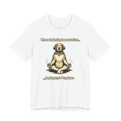 Deploy Fast. Pray Later | Unisex Developer T-Shirt