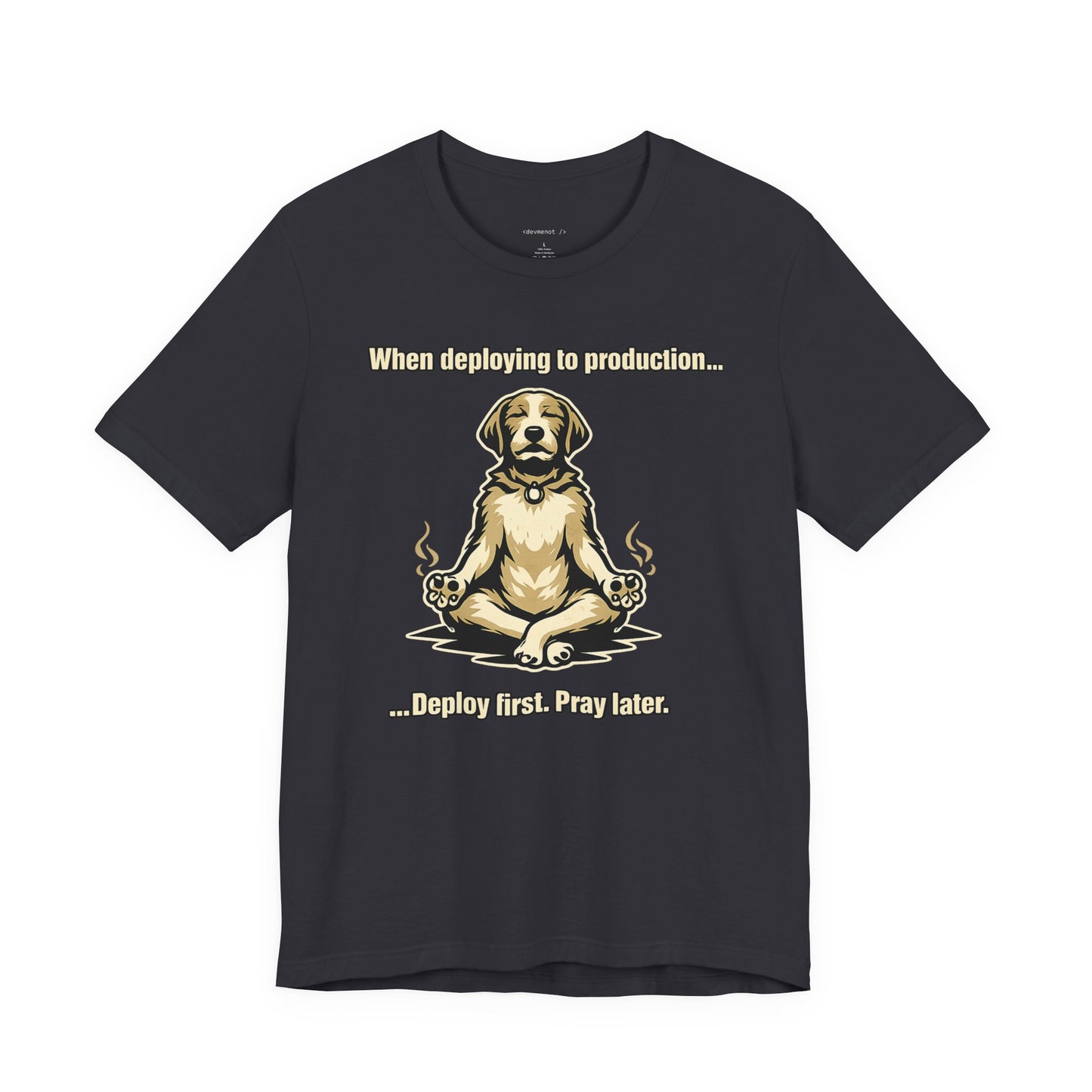 Deploy Fast. Pray Later | Unisex Developer T-Shirt