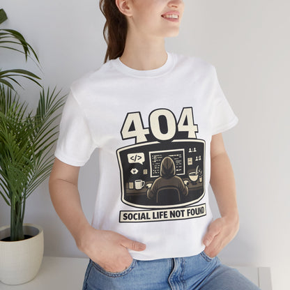 404 Social Life Not Found | Unisex Developer T-Shirt
