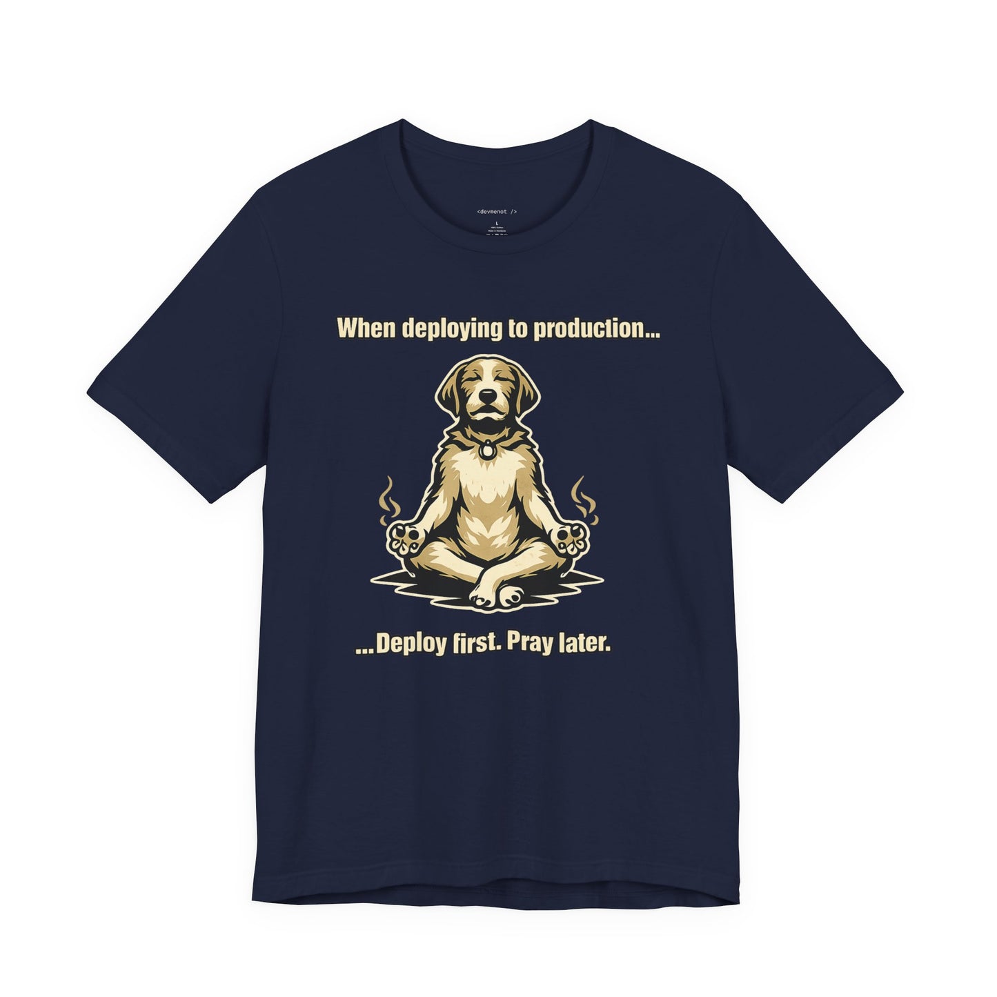 Deploy Fast. Pray Later | Unisex Developer T-Shirt