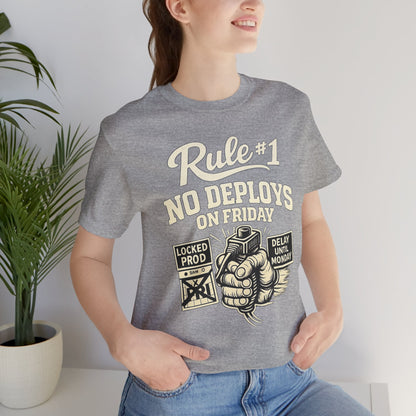 Rule 1 No Deploys on Friday | Unisex Developer T-Shirt