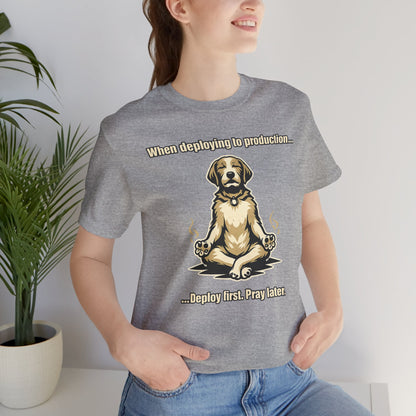 Deploy Fast. Pray Later | Unisex Developer T-Shirt