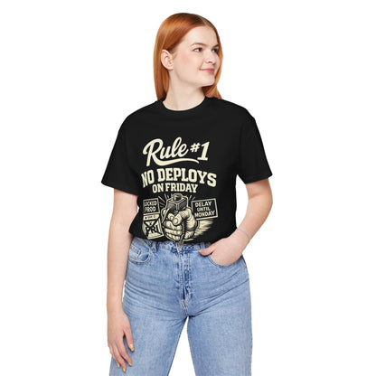 Rule 1 No Deploys on Friday | Unisex Developer T-Shirt