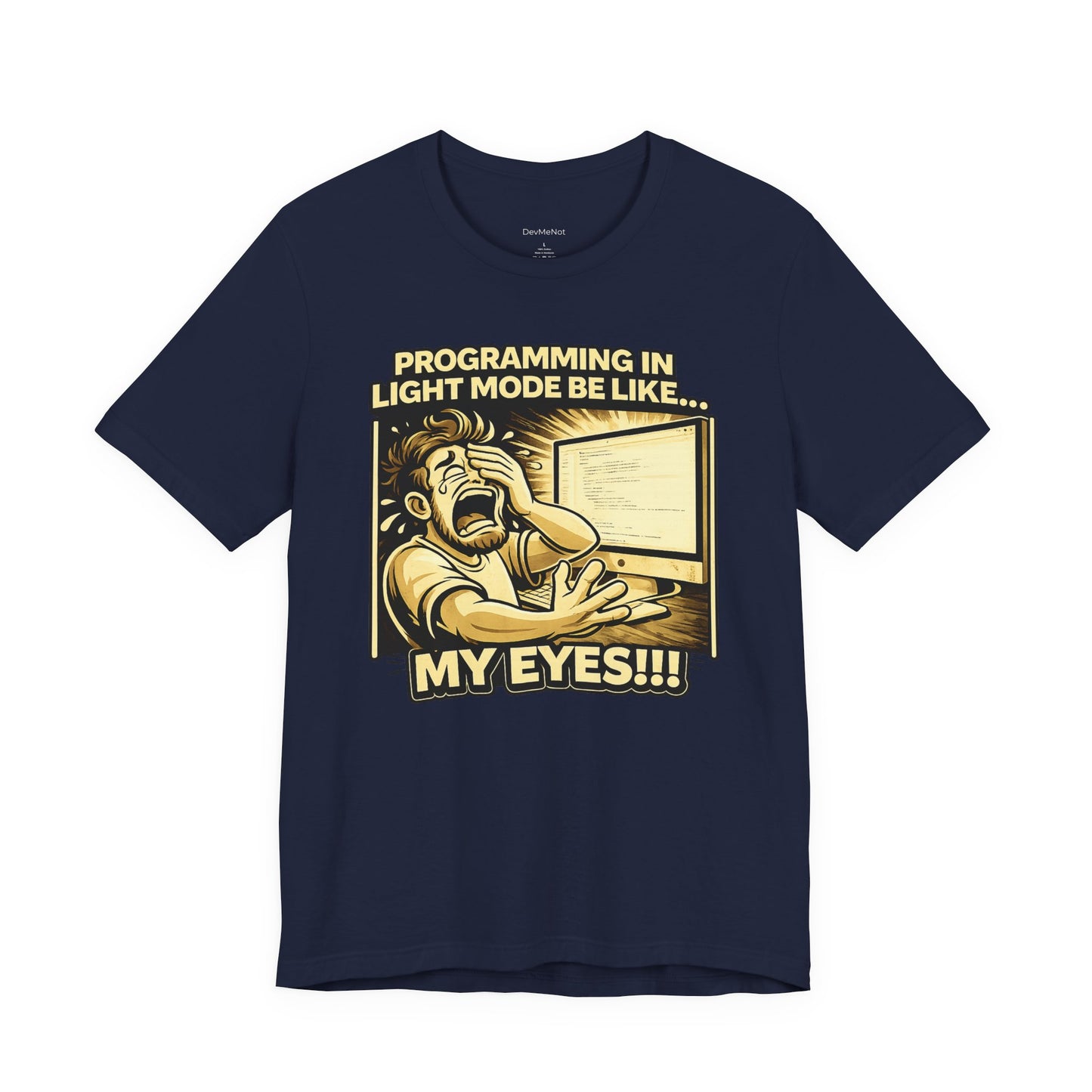 Programming in Light Mode Be Like | Unisex Developer T-Shirt